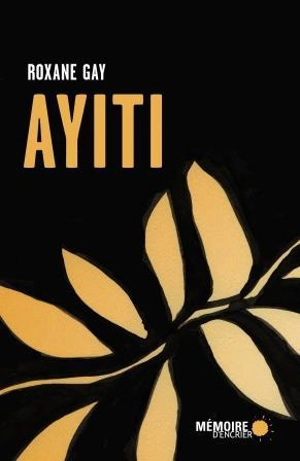 Ayiti - Roxane Gay