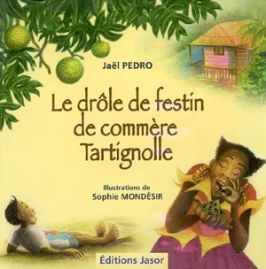 Le drôle de festin de commère Tartignolle - Jaël Pedro
