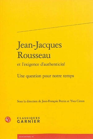 Jean-Jacques Rousseau et l'exigence d'authenticité : une question pour notre temps