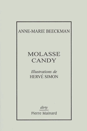 Molasse Candy - Anne-Marie Beeckman