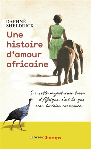 Une histoire d'amour africaine - Daphne Sheldrick