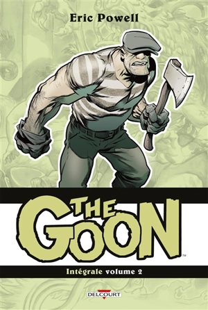 The Goon : intégrale. Vol. 2 - Eric Powell