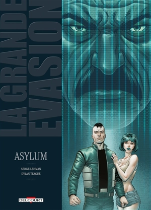 La grande évasion. Asylum : récit complet - Serge Lehman