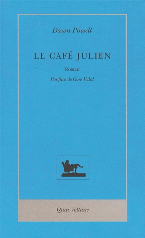 Le café Julien. Dawn Powell, romancière américaine par excellence - Dawn Powell