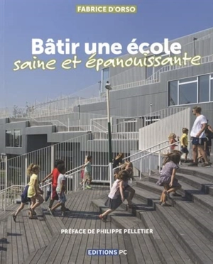 Bâtir une école saine et épanouissante - Fabrice d' Orso