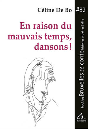 En raison du mauvais temps, dansons ! - Céline De Bo