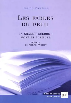 Les fables du deuil : mort et écriture - Carine Trévisan