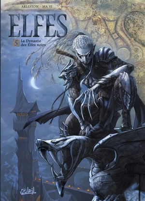 Elfes. Vol. 5. La dynastie des elfes noirs - Christophe Arleston