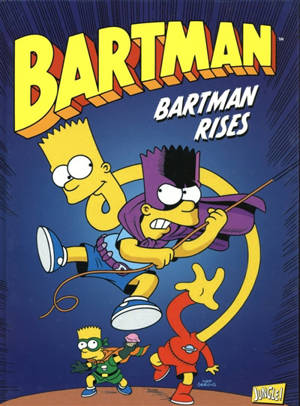 Bartman. Vol. 3. Bartman rises - Matt Groening