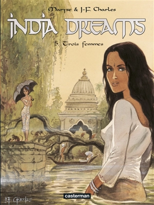 India dreams. Vol. 5. Trois femmes - Maryse Charles