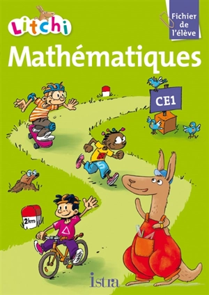 Litchi CE1, mathématiques : fichier de l'élève - Catherine Vilaro