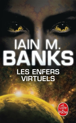 Les enfers virtuels - Iain Banks