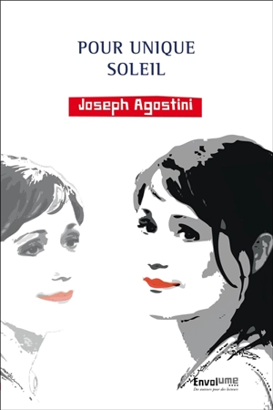 Pour unique soleil - Joseph Agostini