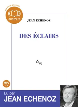 Des éclairs - Jean Echenoz