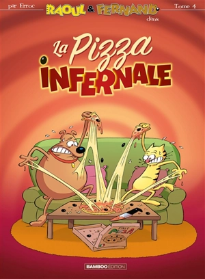 Raoul & Fernand. Vol. 4. La pizza infernale - Erroc