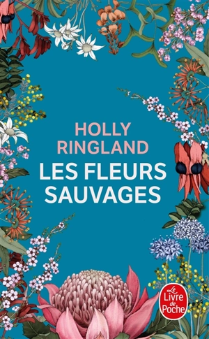 Les fleurs sauvages - Holly Ringland