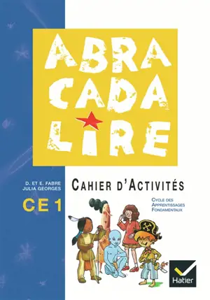 Abracadalire : lecture, cahier d'activités CE1