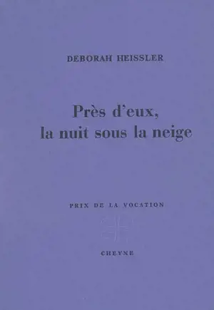 Près d'eux, la nuit sous la neige - Déborah Heissler