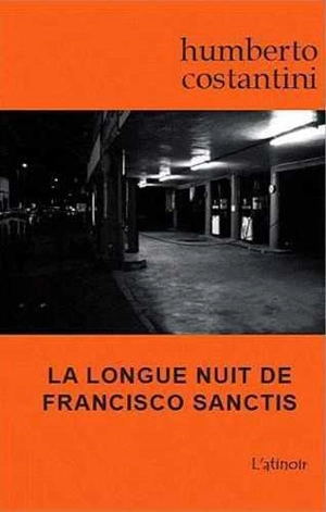 La longue nuit de Francisco Sanctis - Humberto Costantini