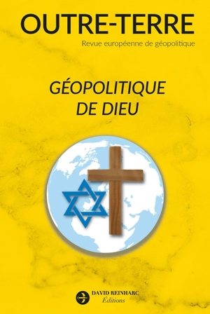 Outre-terre. Géopolitique de Dieu