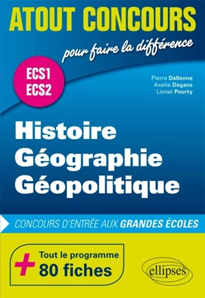 Histoire, géographie, géopolitique : concours d'entrée aux grandes écoles : ECS1, ECS2 - Pierre Dallenne