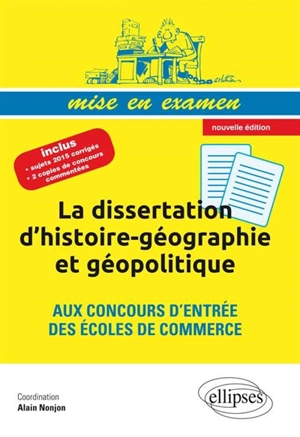 La dissertation d'histoire-géographie et géopolitique aux concours d'entrée des écoles de commerce