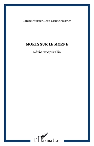 Morts sur le morne - Janine Fourrier-Drouilhet