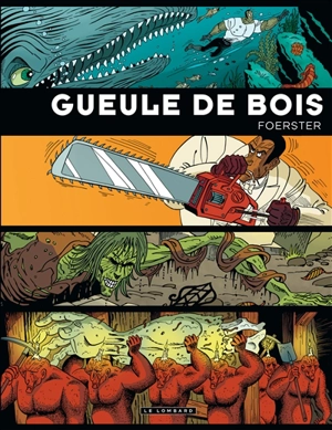 Gueule de bois : intégrale - Philippe Foerster