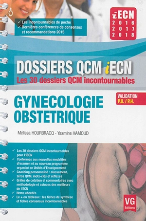 Gynécologie, obstétrique : les 30 dossiers QCM incontournables : iECN 2016-2017-2018 - Mélissa Hourbracq