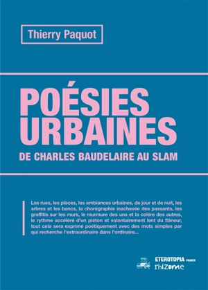 Poésie urbaine : de Baudelaire au rap - Thierry Paquot