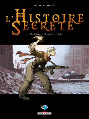 L'histoire secrète : l'intégrale. Vol. 5. Volumes 17 à 20 - Jean-Pierre Pécau