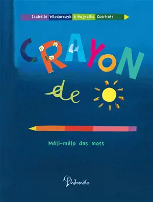 Crayon de soleil - Isabelle Wlodarczyk