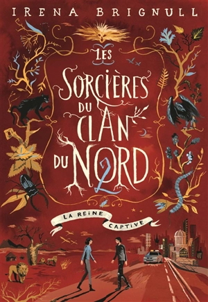 Les sorcières du clan du Nord. Vol. 2. La reine captive - Irena Brignull