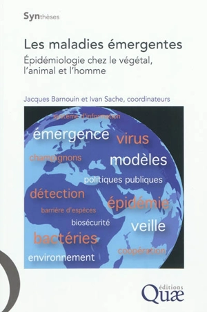 Les maladies émergentes : épidémiologie chez le végétal, l'animal et l'homme