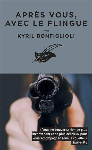 Après vous, avec le flingue - Kyril Bonfiglioli