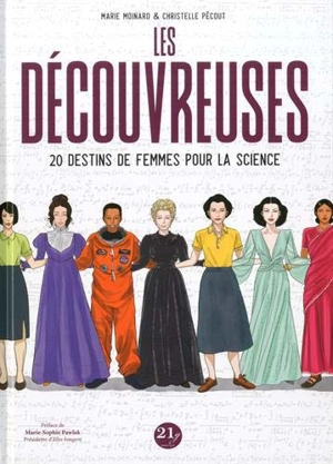 Les découvreuses : 20 destins de femmes pour la science - Marie Moinard