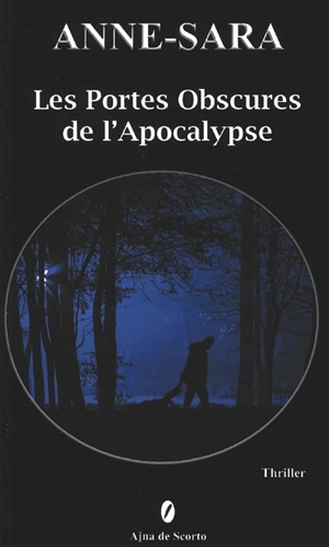 Les portes obscures de l'apocalypse - Anne-Sara