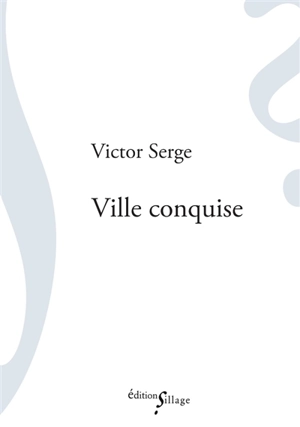 Ville conquise - Victor Serge