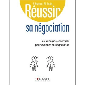 Réussir sa négociation - Bertrand Reynaud