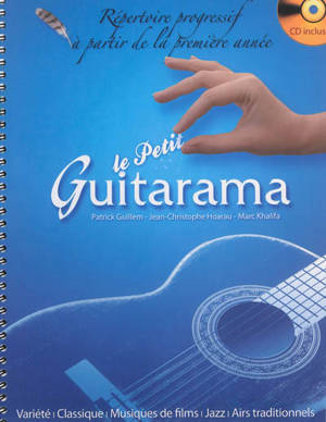 Le petit guitarama : répertoire progressif à partir de la première année - Patrick Guillem