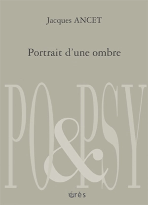 Portrait d'une ombre - Jacques Ancet