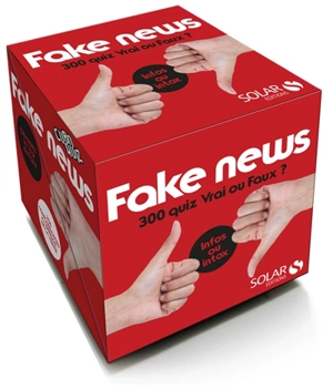 Cubo quiz fake news : 200 quiz vrai ou faux : info ou intox - Nicolas Bonnefoy