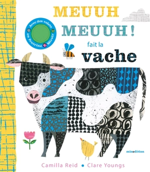 Meuuh meuuh ! fait la vache - Camilla Reid