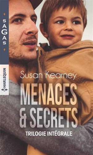 Menaces & secrets : trilogie intégrale - Susan Kearney