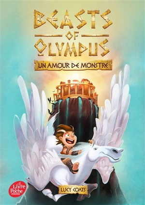 Beasts of Olympus. Vol. 1. Un amour de monstre - Lucy Coats