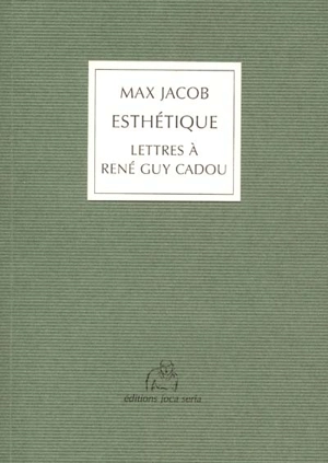 Esthétique : lettres à René Guy Cadou : extraits 1937-1944 - Max Jacob