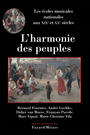 L'harmonie des peuples : les écoles musicales nationales aux XIXe et XXe siècles