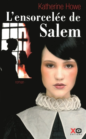 L'ensorcelée de Salem - Katherine Howe