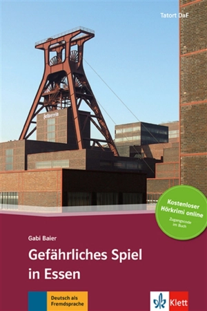 Gefährliches Spiel in Essen : Deutsch als Fremdsprache : A2-B1 - Gabi Baier