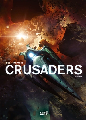 Crusaders. Vol. 4. Spin - Christophe Bec